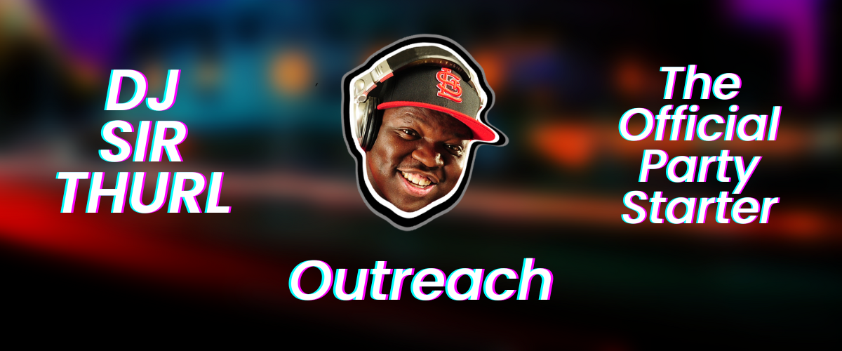 Community Outreach - DJ Sir Thurl